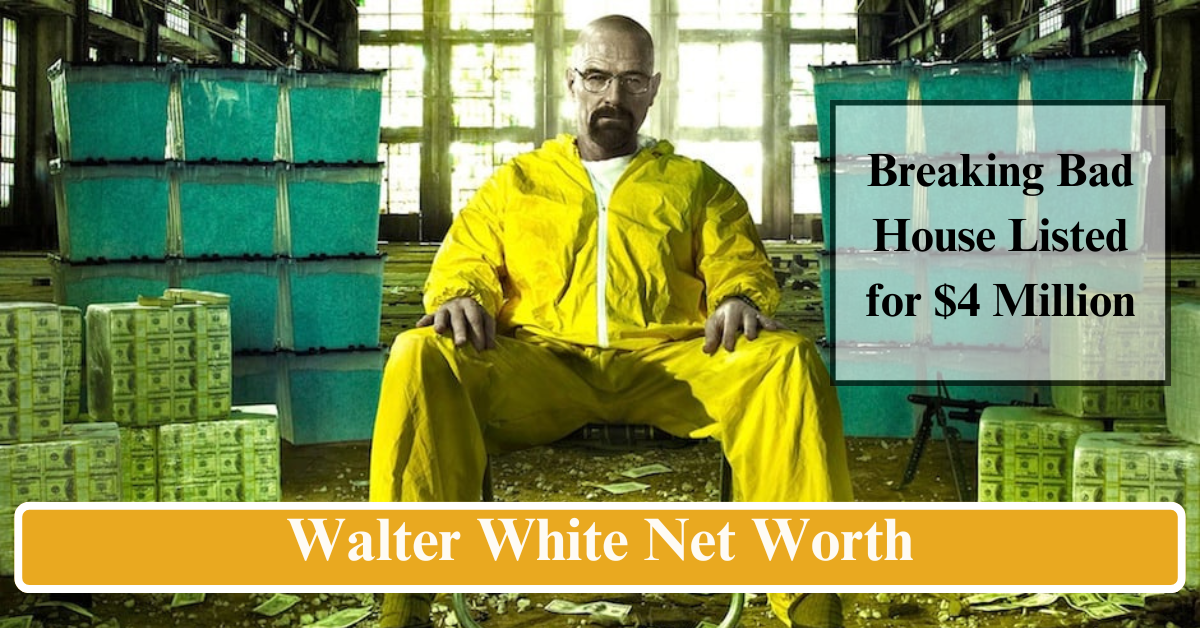 Walter White Net Worth