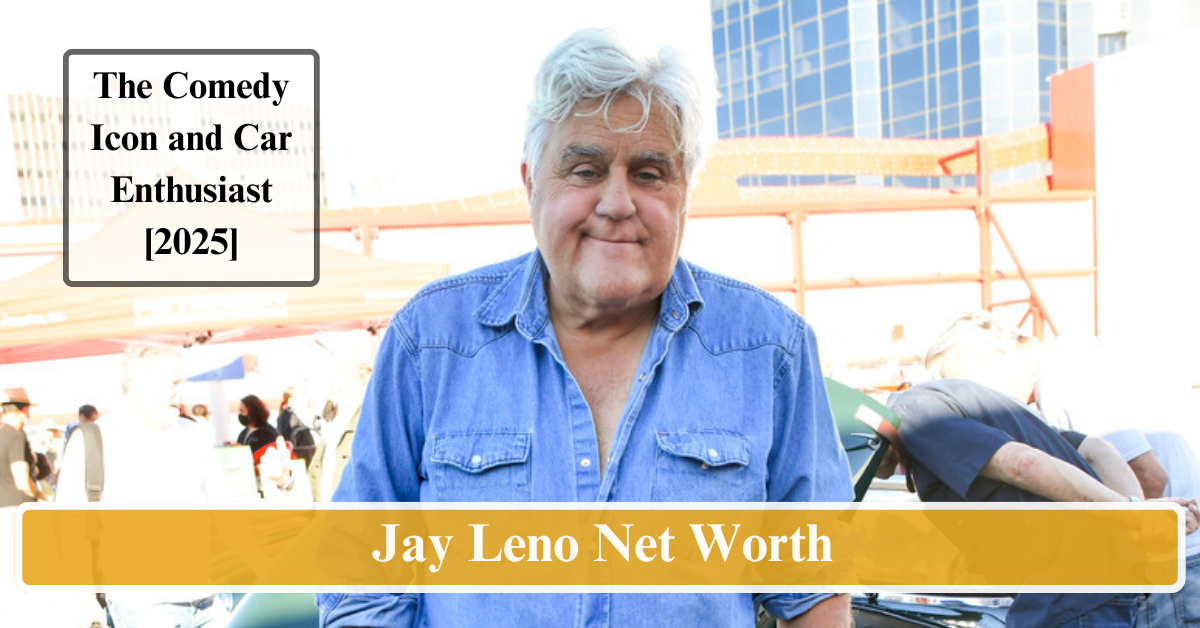 Jay Leno Net Worth