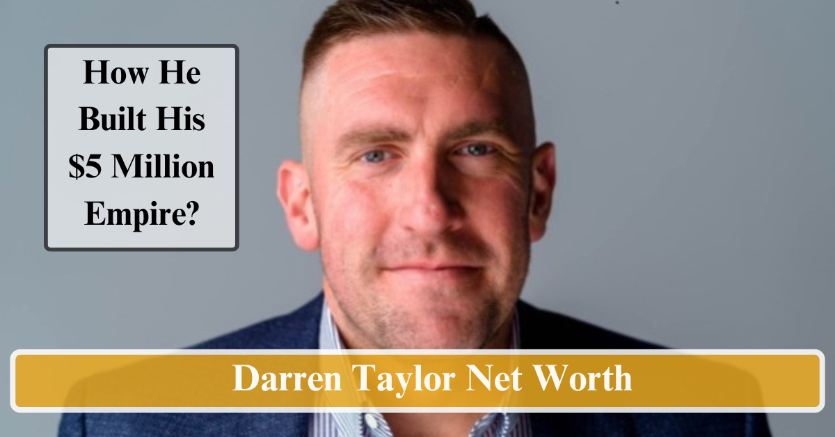 Darren Taylor Net Worth