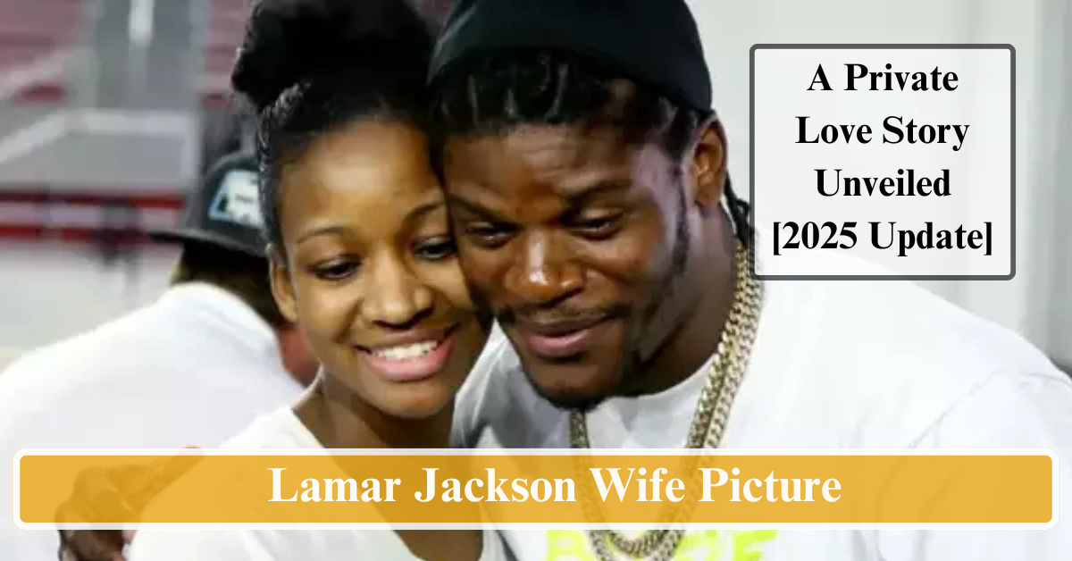 Lamar Jackson Wife Picture