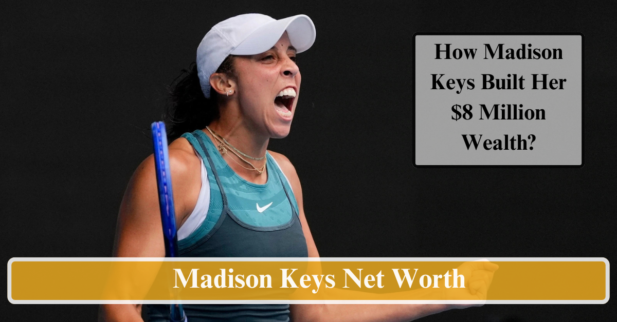 Madison Keys Net Worth