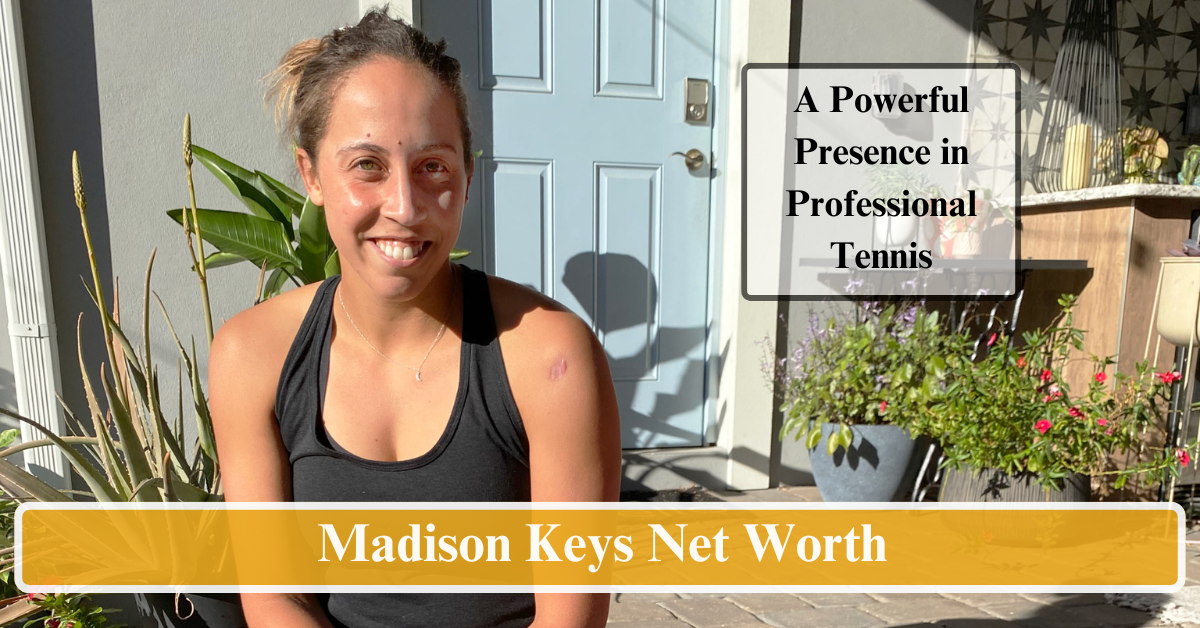 Madison Keys Net Worth