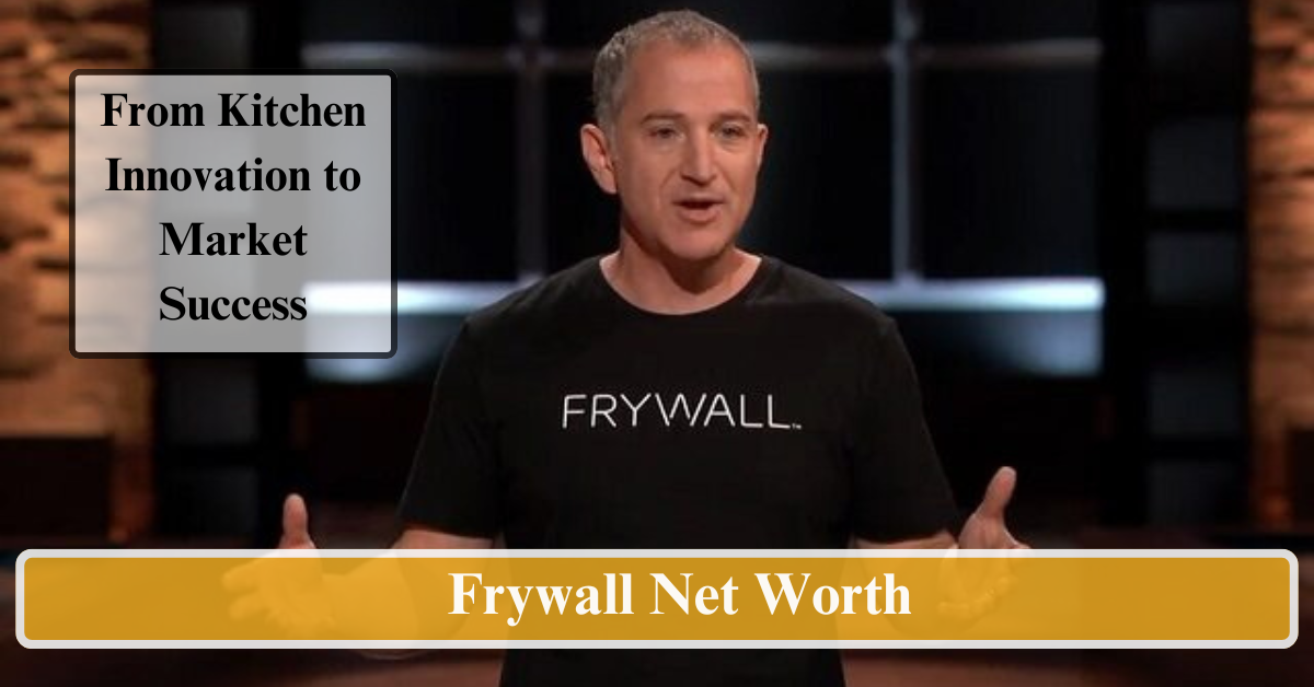 Frywall Net Worth