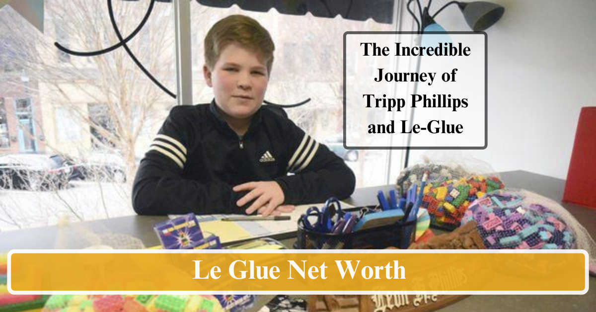 Le Glue Net Worth