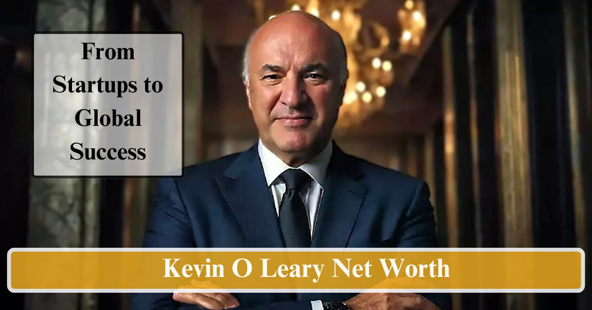 Kevin O Leary Net Worth