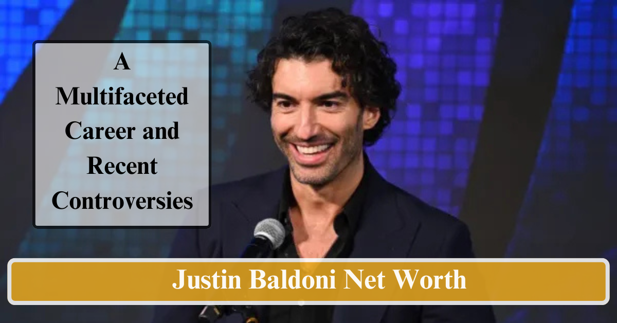 Justin Baldoni Net Worth