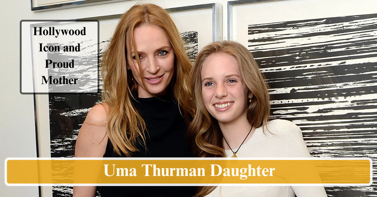 Uma Thurman Daughter