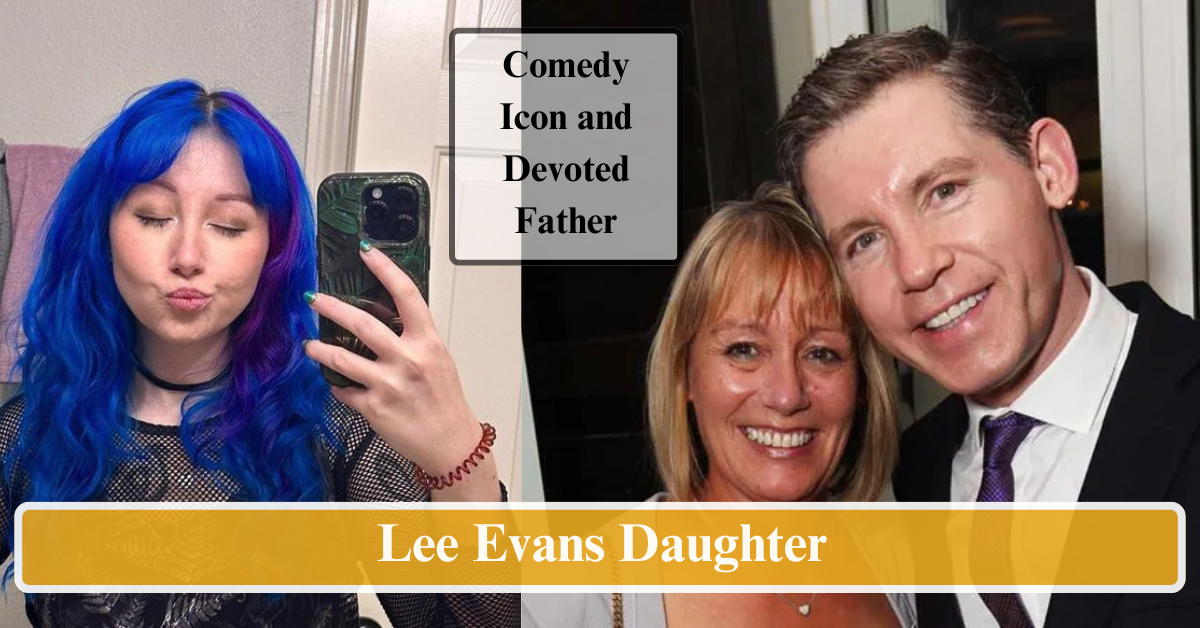 Lee Evans Daughter