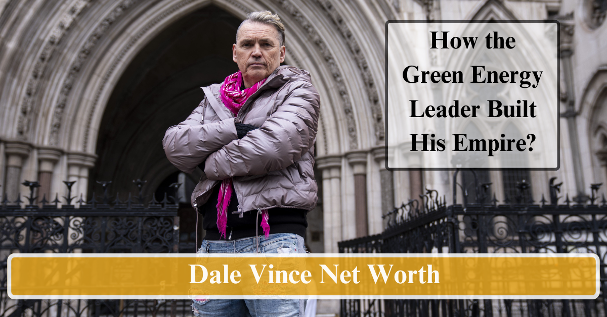 Dale Vince Net Worth