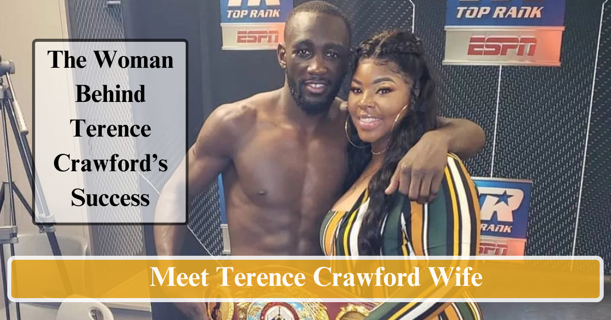 Meet Terence Crawford Wife