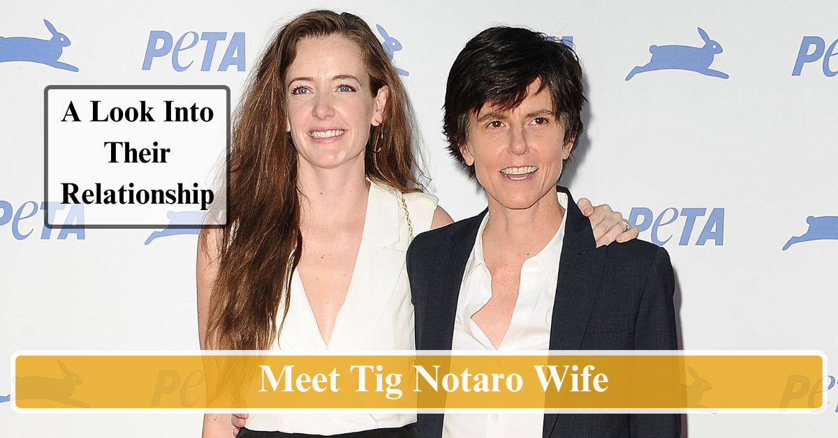 Meet Tig Notaro Wife