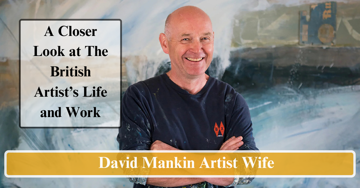 David Mankin Artist Wife