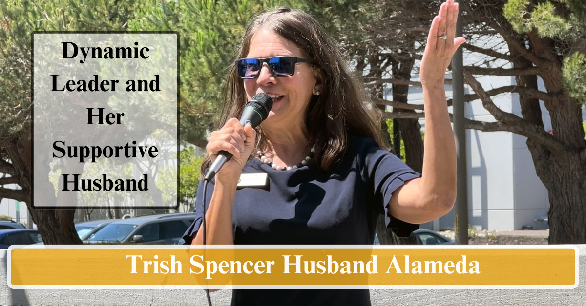 Trish Spencer Husband Alameda