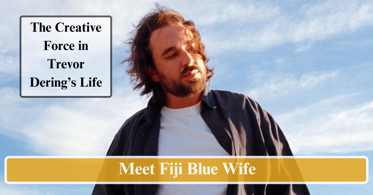 Meet Fiji Blue Wife