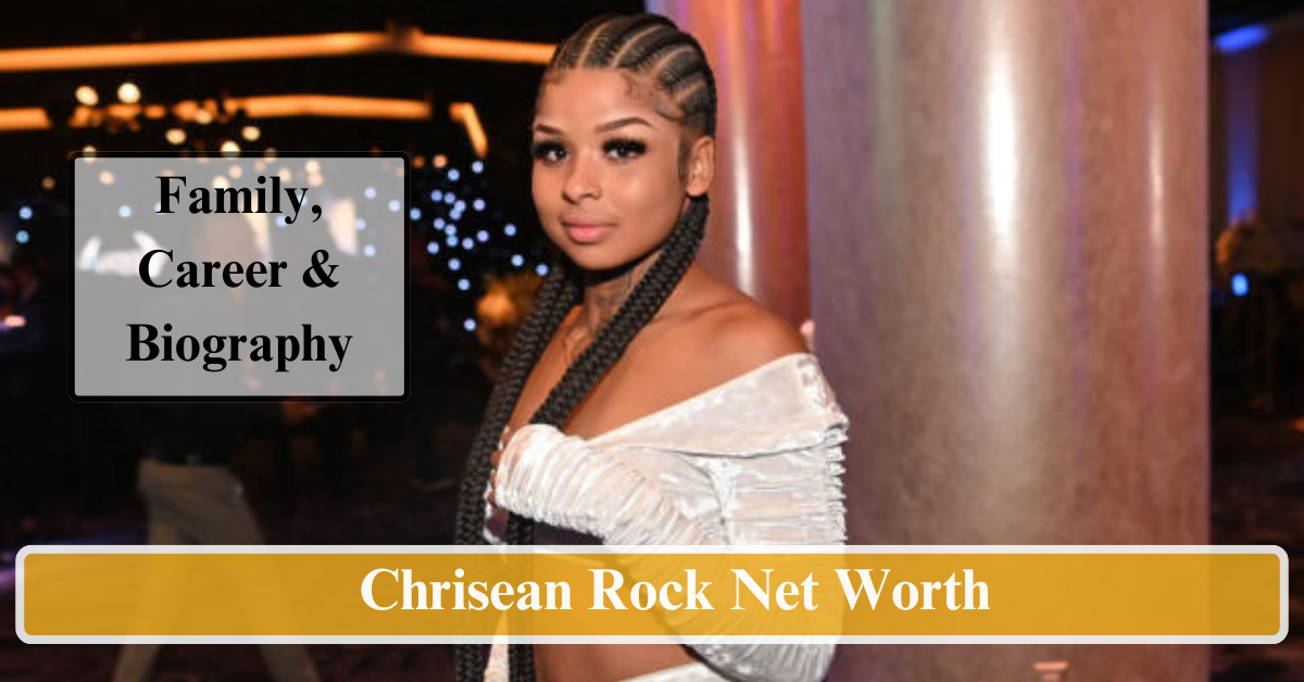 Chrisean Rock Net Worth