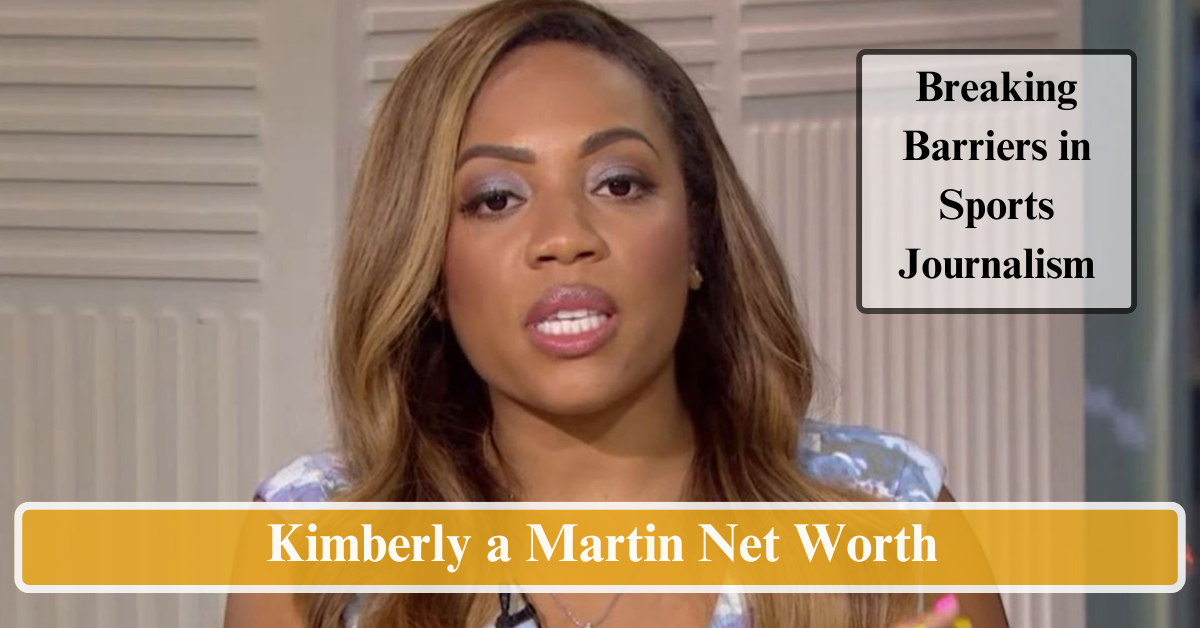 Kimberly a Martin Net Worth