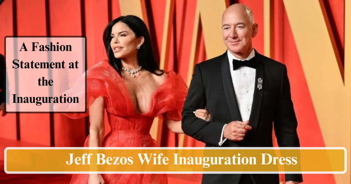 Jeff Bezos Wife Inauguration Dress