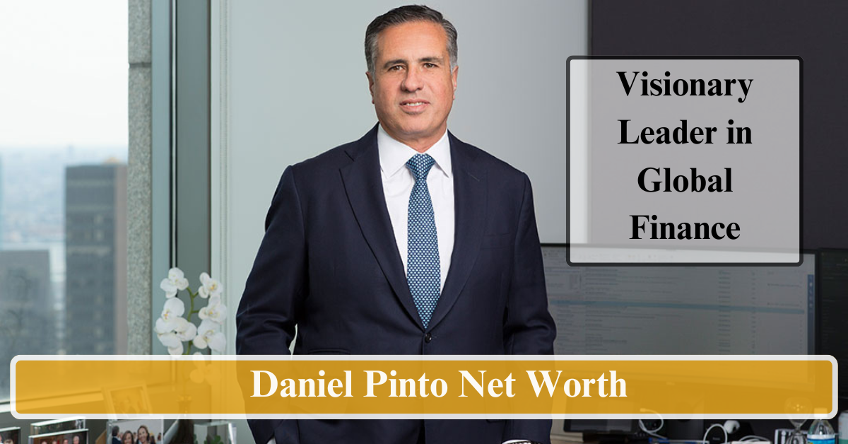 Daniel Pinto Net Worth