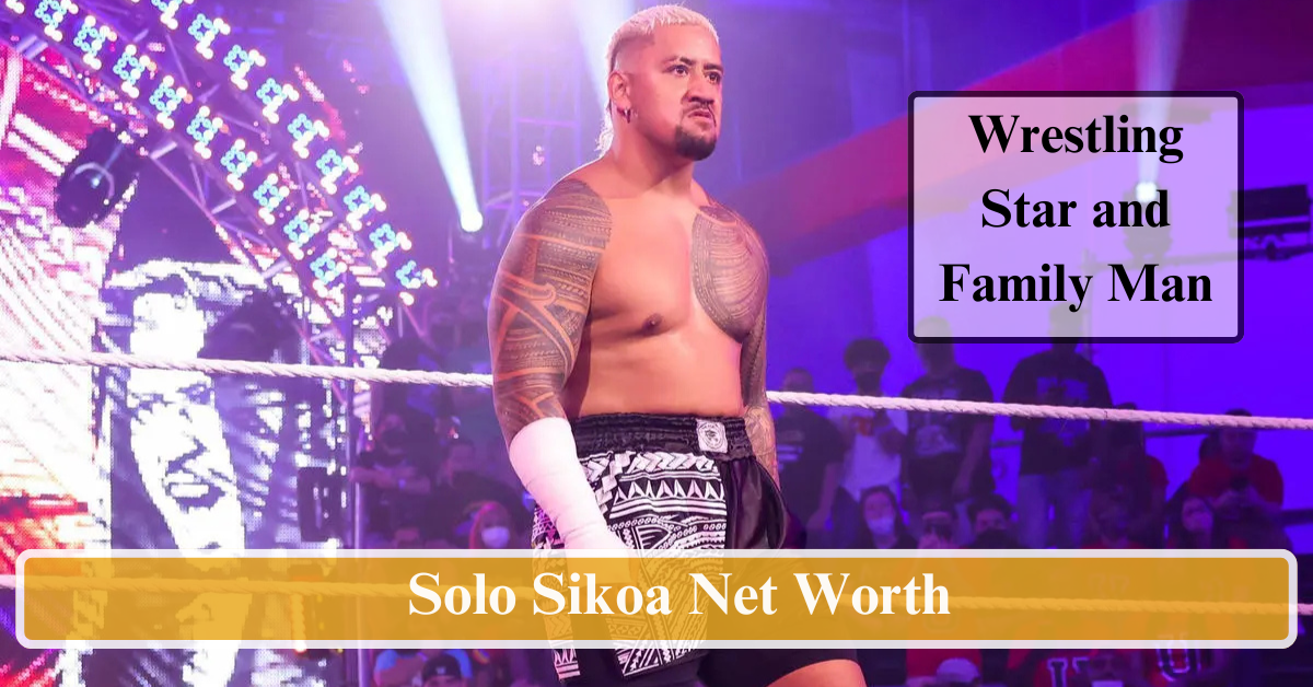 Solo Sikoa Net Worth