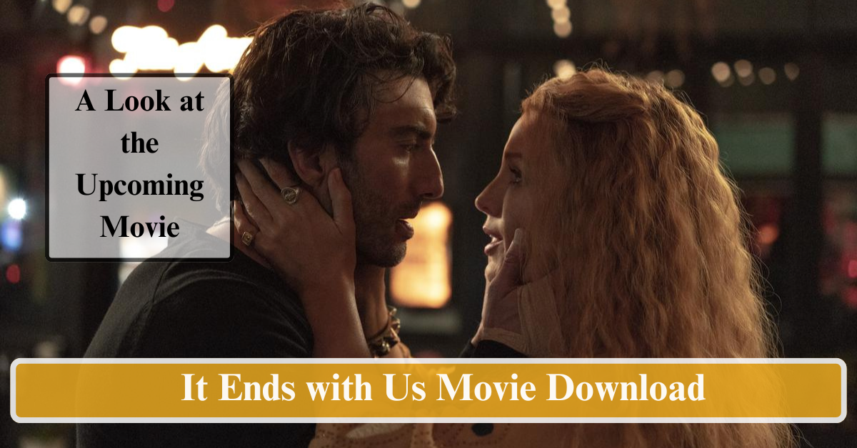 It Ends with Us Movie Download