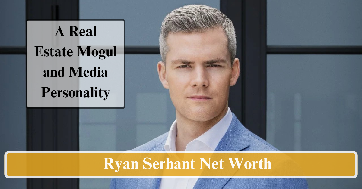 Ryan Serhant Net Worth