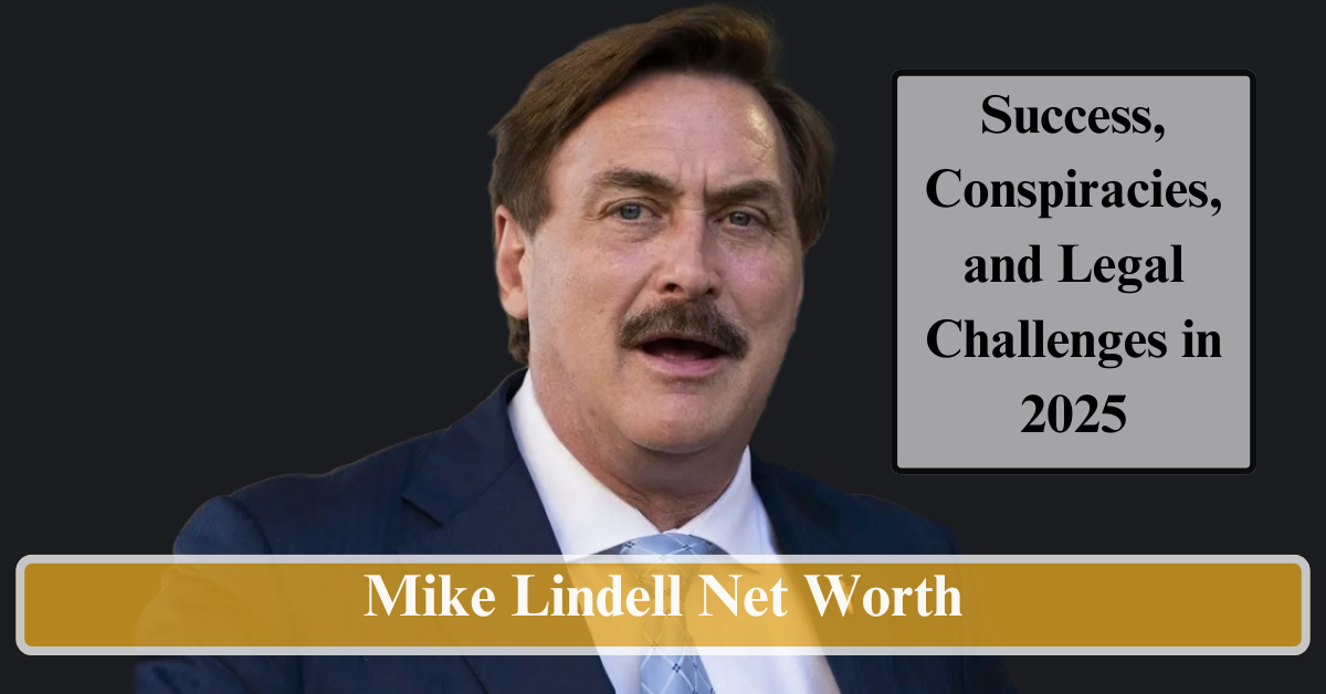 Mike Lindell Net Worth